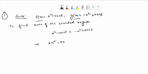 prob-find-the-area-of-the-region-between-the-following-graphs-if-possible-1-flx-x-4x3-and-gx-x2-2x-3-2-fx-x2-2x-1-and-gx-3x-3-3-fkxxy2-_-y-0-find-the-area-of-the-region-bounded-by-the-graph-13552