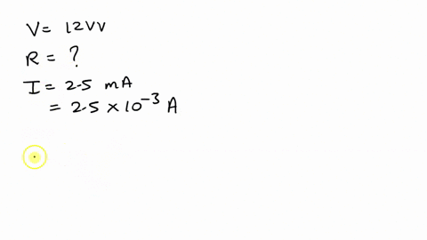 when-a-12-v-battery-is-connected-across-an-unknown-resistor-there-is-a-current-of-25-ma-in-the-circuit-find-the-value-of-the-resistance-of-the-resistor-3