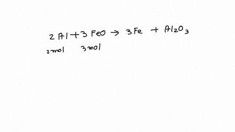 how-many-moles-of-al-are-needed-to-react-completely-with-12-mol-feo-in-the-reaction-2al3feo3feal2o3-36007
