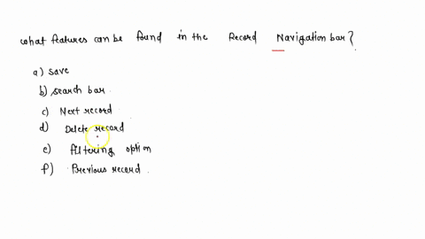 what-features-can-be-found-in-the-record-navigation-bar-check-all-that-apply-save-search-bar-next-record-delete-record-filtering-option-previous-record-87528