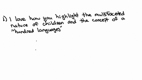 1-when-i-read-this-quote-what-really-stands-out-to-me-is-the-idea-that-children-are-so-multifaceted-they-have-so-many-different-ways-of-expressing-themselves-learning-and-experiencing-the-world-the-co