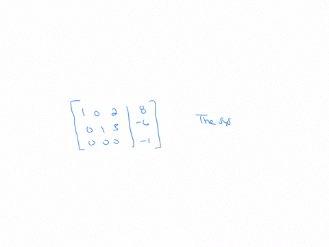 an-augmented-matrix-is-given-determine-the-number-of-solutions-to-the-corresponding-system-of-equations-leftbeginarraycccc-1-0-2-8-0-1-3-6-0-0-0-1-endarrayright-the-system-has-infinitely-many-solution