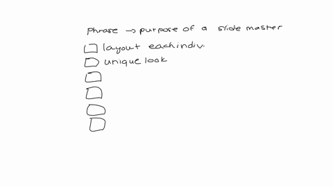 which-phrase-best-describes-the-purpose-of-a-slide-master-check-all-that-apply-to-determine-the-layout-for-each-individual-slide-in-a-presentation-to-allow-users-to-give-each-slide-in-a-pres-83836