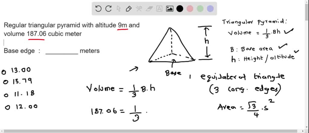 A regular triangular pyramid has an altitude of 9m and @ volurne of 187 ...