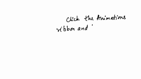 to-apply-an-animation-to-an-object-_____-group-of-answer-choices-click-the-design-ribbon-and-then-choose-an-effect-from-the-entrance-emphasis-and-exit-groups-click-the-animations-ribbon-and-then-choos