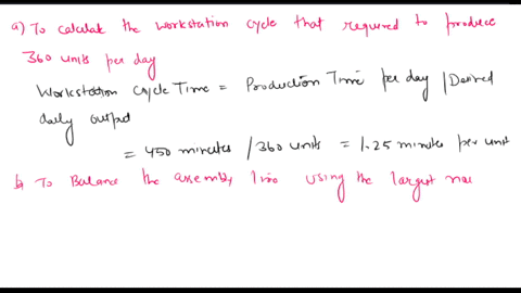 please-help-asappppp-products-task-times-and-precedence-relationships-assembly-line-will-operate-450-minutes-per-daythe-following-table-contains-information-on-this-assembly-line-balance-pro-72128
