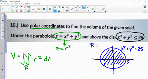 Solved 10 Use Polar Coordinates To Find The Volume Of The Given Solid Under The Paraboloid Z X2 Y2 And Above The Disk X2 Y2 25