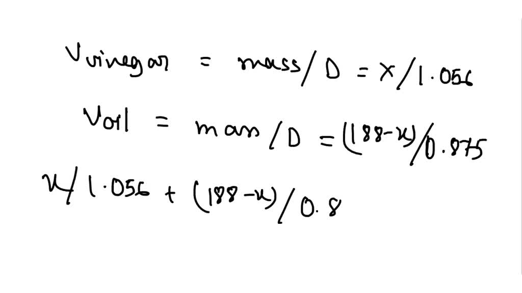 SOLVED A sample of vinaigrette salad dressing has a total mass of 188