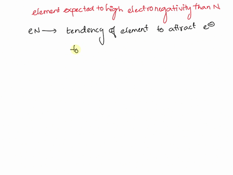 which-element-would-you-expect-to-have-a-higher-electronegativity-than-nitrogen-n-64052