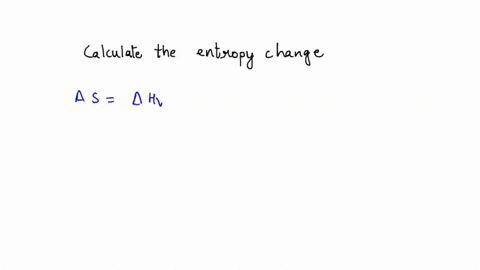 calculate-the-entropy-change-s-for-the-following-processes-a-the-pressure-of-one-mole-of-o2g-is-increased-from-p-to-9-p-at-298-k-r-83145-jkmol1-express-your-answer-in-jk1-to-3-significant-fi-29958