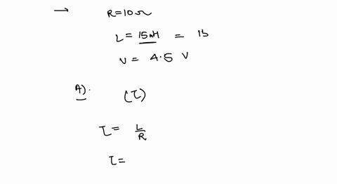 a-resistor-of-resistance-r-10-is-connected-in-series-with-an-inductor-of-l-15-mh-the-rl-combination-is-connected-to-a-variable-voltage-power-supply-v-45-v-by-a-switch-as-shown-a-what-is-the-90237