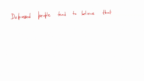 depressed-people-tend-to-believe-that-the-reason-for-their-misery-is-external-this-bleak-despair-is-lemble-but-it-will-pass-their-misery-is-permanent-and-uncontrollable-if-they-just-had-the-energy-the