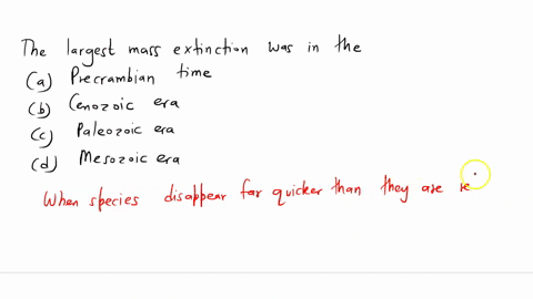 the-largest-mass-extinction-was-in-the-a-precambrian-time-b-cenozoic-era-c-paleozoic-era-d-mesozoic-era-10388