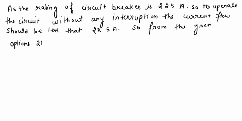 what-is-the-ampere-rating-of-a-branch-circuit-that-has-conductors-rated-for-240-amps-protected-by-a-225-amp-circuit-breaker-question-5-options-210-amps-225-amps-240-amps-250-amps-43732