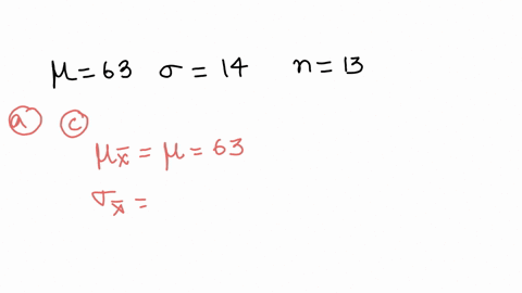 a-simple-random-sample-of-size-n-13-is-obtained-from-population-with-p-63-and-0-14-a-what-must-be-true-regarding-the-distribution-of-the-population-in-order-to-use-the-normal-model-to-comput-29235