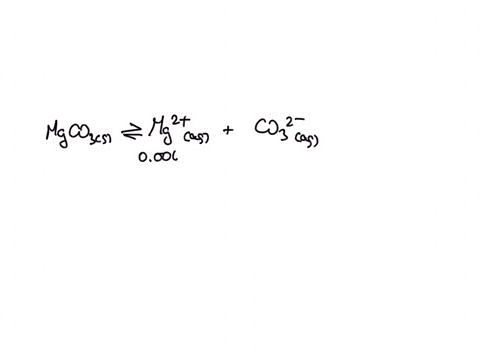 the-concentrations-of-magnesium-and-carbonate-ions-in-a-saturated-aqueous-solution-of-mgco3-are-both-000632-m-calculate-the-solubility-product-ksp-for-mgcoz-_-ksp-10069