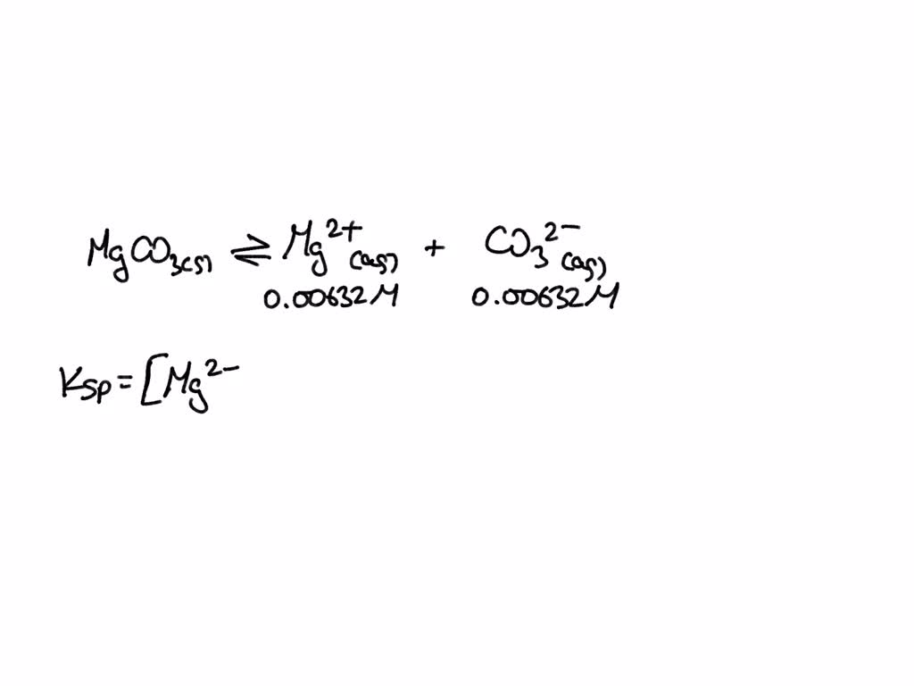 SOLVED The concentrations of magnesium and carbonate ions in a