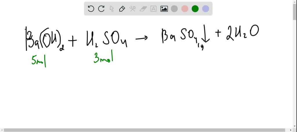 SOLVED: Assume you have 5 moles of barium hydroxide (BaOH)2 solution ...