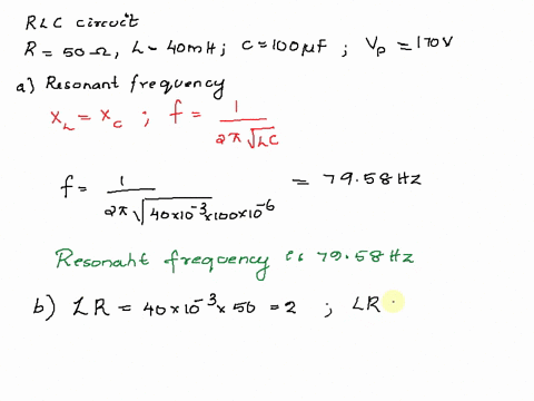 consider-an-rlc-circuit-that-is-driven-by-an-ac-applied-voltage-r50-c100-uf-l40-mh-the-maximum-voltage-of-the-power-supply-is-170-v-a-what-is-the-resonant-frequency-of-this-rlc-circuit-b-at-21903
