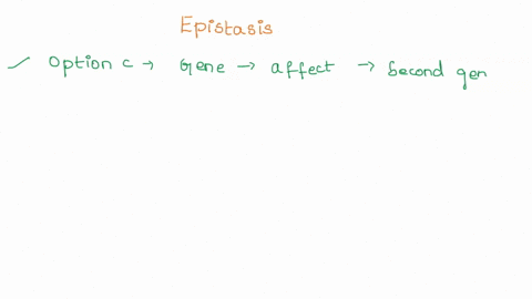 epistasis-is-select-one-none-ofthe-answers-are-correct-ba-trait-that-isonly-expressed-in-one-sex-of-the-species-when-one-gene-can-mask-or-affect-the-expression-of-a-second-gene-d-when-two-do-86604