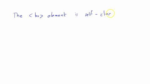 23-the-line-break-element-requires-only-an-opening-tag-and-must-not-have-a-closing-tag-true-false