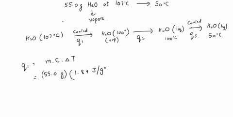 calculate-the-heat-released-by-cooling-550-g-h2o-from-107c-to-50c-given-c-of-water-418jg-c-c-of-steam-184jg-c-hvap4067-kjmol-54907