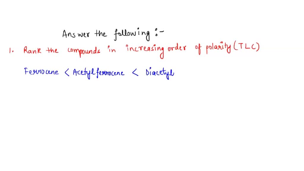 SOLVED Rank ferrocene; acetylferrocene; and diacetylferrocene in order