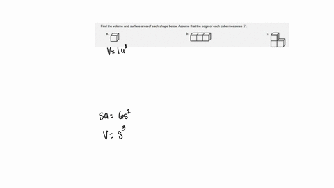 i-need-help-on-these-3-questions-i-hope-you-guys-can-help-me-9-56-find-the-volume-and-surface-area-of-each-shape-below-assume-that-the-edge-of-each-cube-measures-1-ohint-a-ohint-b-example-c-79787