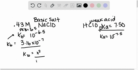 calculate-the-ph-at-25c-of-a-043-m-solution-of-sodium-hypochlorite-naclo-note-that-hypochlorous-acid-hclo-is-a-weak-acid-with-a-pka-of-750-84167