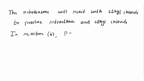 2-predict-the-major-products-of-the-following-reactionsa-nitrobenzene-ethyl-chloridealcl3-b-p-methylanisole-acetyl-chloride-alcl3-c-nitrobenzene-fuming-sulfuric-acidd-benzene-ch3ch2cocl-in-t-64413