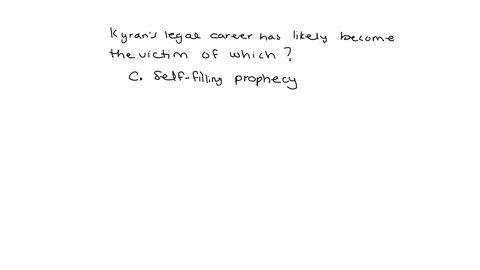 kyrans-legal-career-has-likely-become-the-victim-of-which-of-the-following-impression-formation-projected-cognitive-similarity-self-fulfilling-prophecy-choose-the-key-concept-to-complete-the-16005