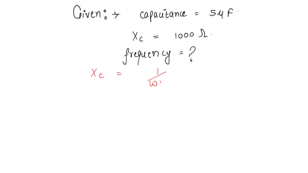 SOLVED: Calculate the reactance of a 5 μF capacitor in a circuit with a ...