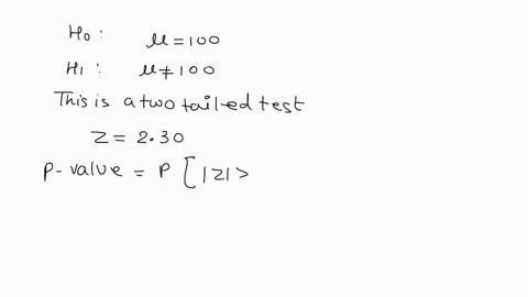 test-of-ho-100-against-ha-100-the-sample-data-yielded-the-test-statistic-z-230-find-the-p-value-for-the-test-round-to-four-decimal-places-as-needed-86808