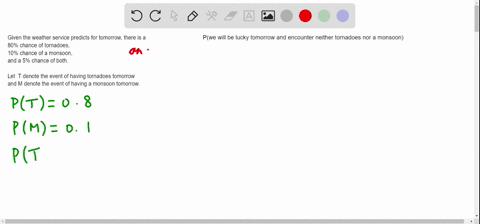 calculate-the-probability-pe-the-heavy-weather-service-predicts-that-for-tomorrow-there-is-an-80-chance-of-tornadoes-a-10-chance-of-a-monsoon-and-a-5-chance-of-both-what-is-the-probability-t-55113