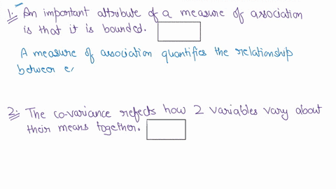 an-important-attribute-of-a-measure-of-association-is-that-it-is-bounded-true-or-false-the-covariance-reflects-how-two-variables-vary-about-their-means-together-true-or-false-89485
