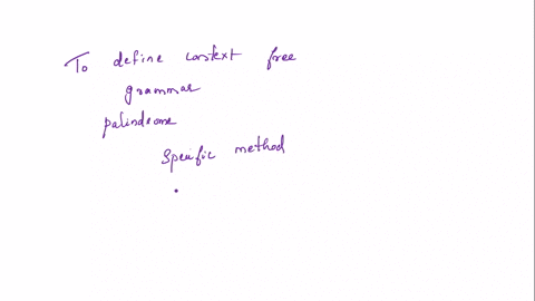 problem-1-context-free-grammar-palindrome-suppose-that-we-need-to-define-a-language-that-generates-palindromes-ab-clearly-describing-the-recursive-rules-that-generates-palindromes-use-the-no-39096
