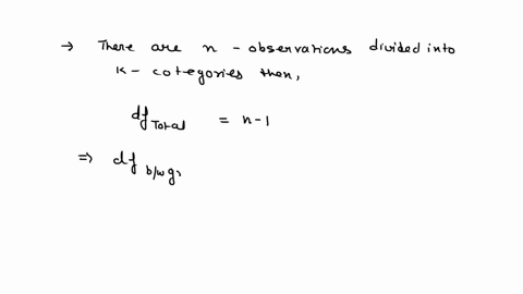 the-degrees-of-freedom-for-the-between-group-sum-of-squares-is-calculated-as-the-number-of-a-catergories-plus-one-b-observations-minus-one-c-categories-minus-one-d-observations-plus-one-92044