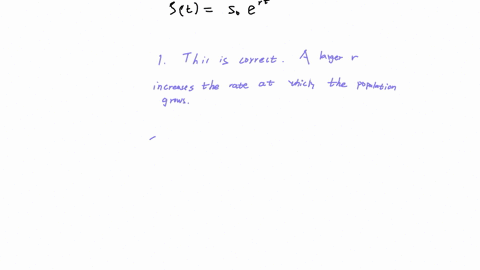 sts_0-er-t-describes-continuous-time-exponential-growth-of-a-population-which-of-the-following-statements-about-the-parameter-r-is-incorrect-a-larger-value-of-r-all-other-parameter-values-being-the-sa