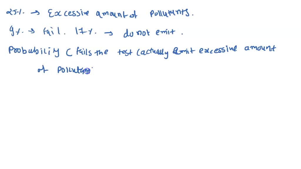 SOLVED: Question 4: (10 marks) In a state where cars have to be tested ...