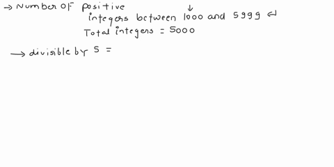 question-3-how-positive-integers-between-1000-and-5999-inclusive-a-are-g-awsbeitiye-b-are-divisible-by-c-are-divisible-by-both-5-and-7-d-are-divisible-by-5-or-7-or-both-5-and-7-e-are-not-div-66176