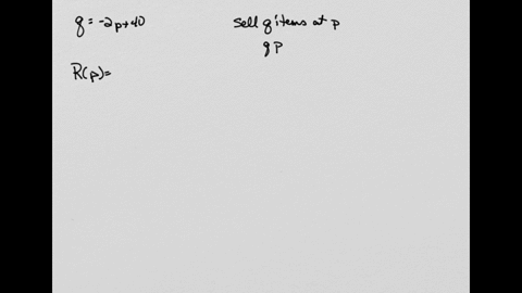 for-the-demand-equation-express-the-total-revenue-r-as-a-function-of-the-price-p-per-item-q-2p-40-a-rp____________-b-determine-the-price-p-in-dollars-that-maximizes-total-revenue-p-_________-22657