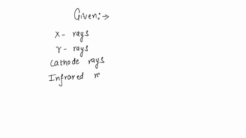 which-one-of-the-following-is-not-electromagnetic-in-nature-a-x-rays-b-gamma-rays-c-cathode-rays-d-infrared-rays
