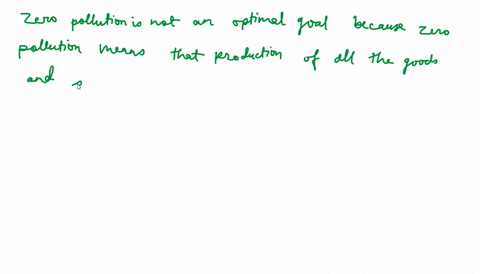 from-an-economic-perspective-is-it-sound-policy-to-pursue-a-goal-of-zero-pollution-why-or-why-not-03992