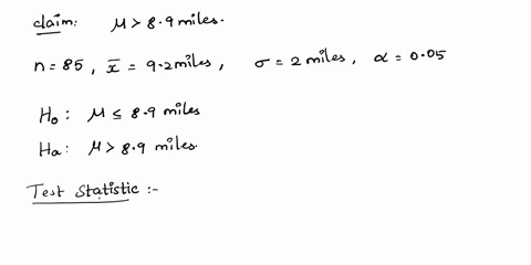 a-enter-the-null-hypothesis-for-this-test-h0-89-b-enter-the-alternative-hypothesis-for-this-test-ha-89-c-is-the-original-claim-located-in-the-null-or-alternative-hypothesis-the-original-clai-79728