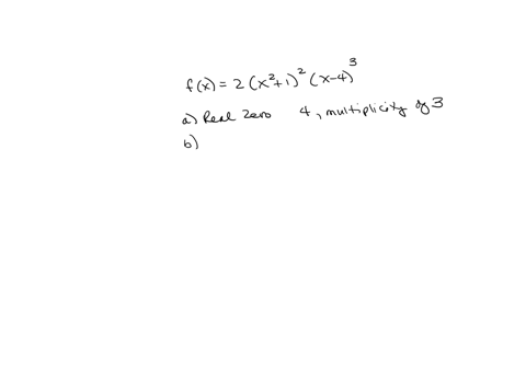 or-the-polynomial-function-fx2-x212-x-43-answer-the-following-questions-a-list-each-real-zero-and-its-multiplicity-b-determine-whether-the-graph-crosses-or-touches-the-x-axis-at-each-x-intercept-c-det