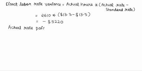 direct-labor-variances-the-following-data-relate-to-labor-cost-for-production-of-3900-cellular-telephones-actual-2610-hrs-at-133-standard-2570-hrs-at-135-a-determine-the-direct-labor-rate-va-17858