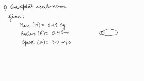 a-025-kg-ball-is-twirled-at-the-end-of-a-string-in-a-horizontal-circle-with-a-radius-of-045m-the-ball-travels-with-a-constant-speed-of-30ms-a-what-is-the-centripetal-acceleration-of-the-ball-12546