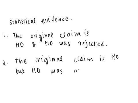 explain-what-we-can-be-reasonably-sure-of-and-how-sure-we-can-be-what-we-do-not-really-know-andor-what-we-assume-in-each-situation-assume-005-the-original-claim-is-h0-and-h0-was-rejected-the-original-