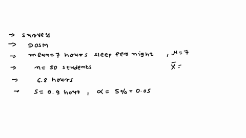 according-to-a-survey-conducted-by-the-department-of-statistics-malaysia-dosm-university-students-get-a-mean-of-7-hours-of-sleep-per-night-a-random-sample-of-50-students-at-iium-revealed-the-97025