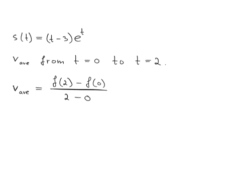 a-particle-moves-along-a-number-line-so-that-its-position-at-time-t-0-is-given-by-st-t-3et-what-is-the-average-velocity-of-the-particle-from-t-0-to-t-2-65335